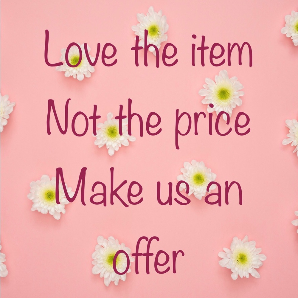 We accept reasonable offers